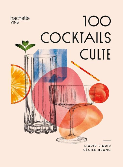 LIVRE - 100 cocktails cultes