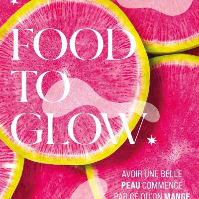 HEALTH BOOK - Food to glow