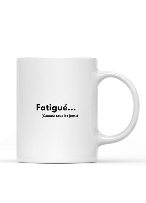 Mug Fatigué
