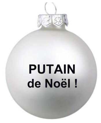 Boule de noël  "Putain de Noël" Argenté Mat