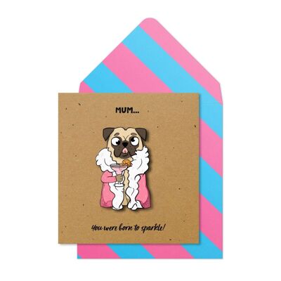 Born To Sparkle Mum Pug