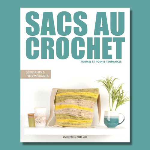 Sacs au crochet, formes et points tendances