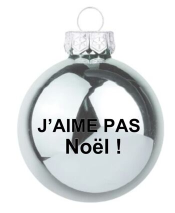 Boule de noël J'aime pas Noël vert brillant