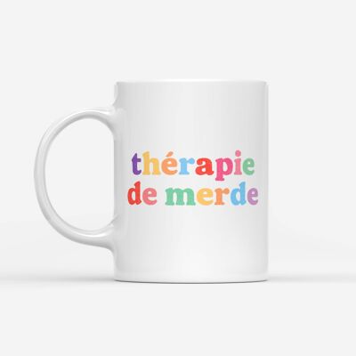 Mug "Thérapie de merde"