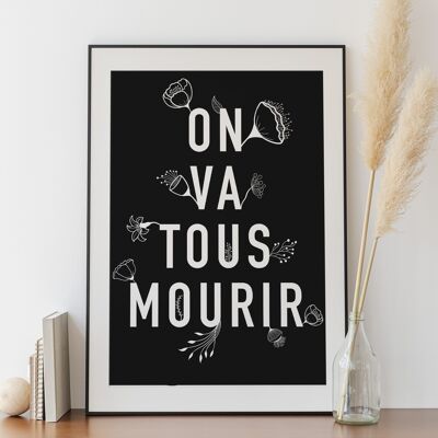 Affiche A4 - On va tous mourir