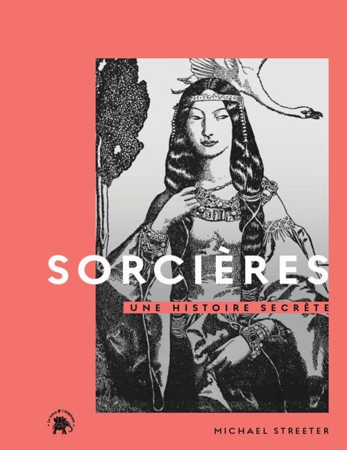 LIVRE - Sorcières, une histoire secrète