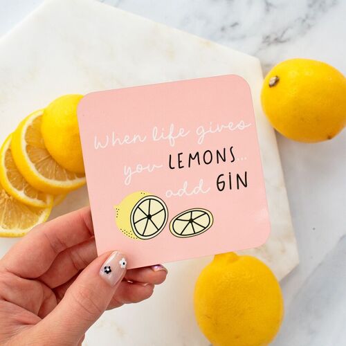 When life gives you Lemons... add Gin Coaster