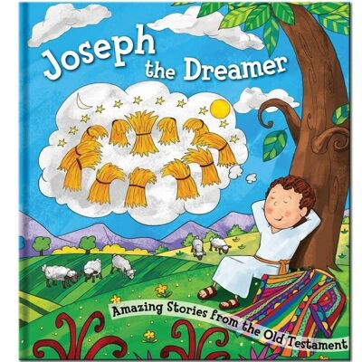 Joseph le Rêveur - Livre d'histoires bibliques