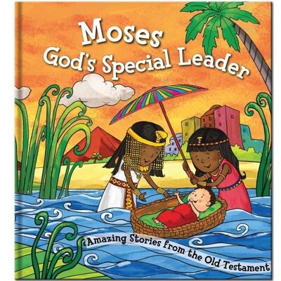Moïse, le leader spécial de Dieu - Livre d'histoires bibliques