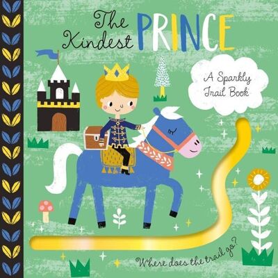 A Sparkly Trail - The Kindest Prince Book