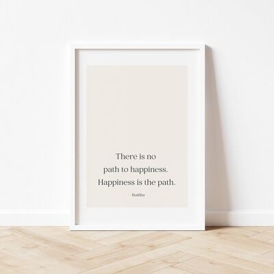 Poster "There is no path to happiness"