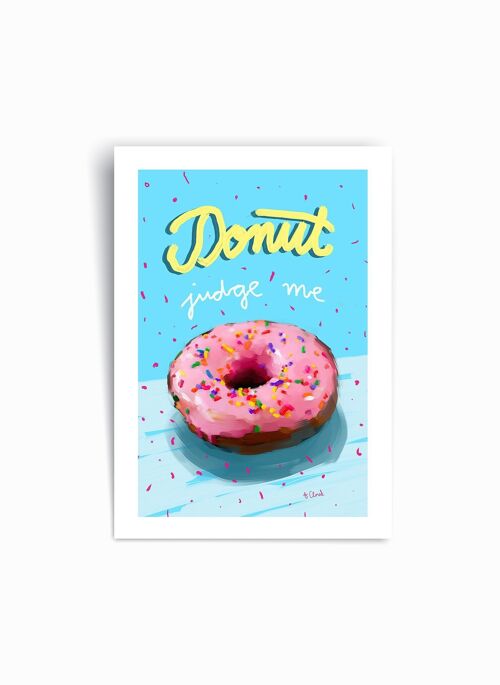 Donut judge me! - Art Print Poster