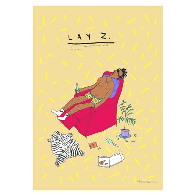 Lay Z | A2 art print