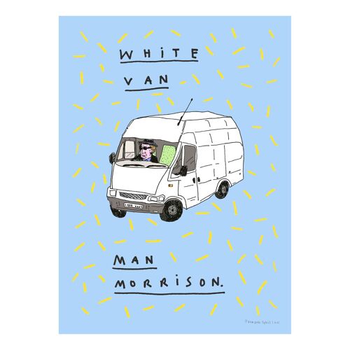 White Van Man Morrison | A2 art print