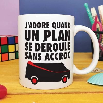 Mug "I love it when a plan goes smoothly"