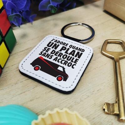 “I love it when a plan goes smoothly” key ring