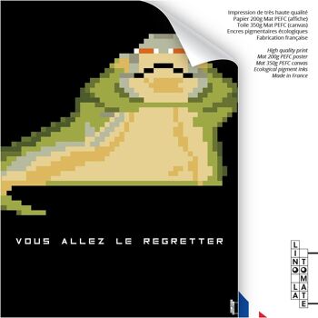 Affiche Lino la Tomate L236f
Hommage de Lino la Tomate à « STAR WARS » (Jabba le Hutt) (version française)
Pixel Art 2