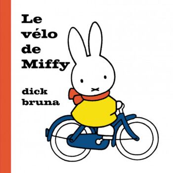 Livre enfant - Le vélo de Miffy 1