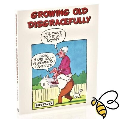 Growing Old Disgracefully