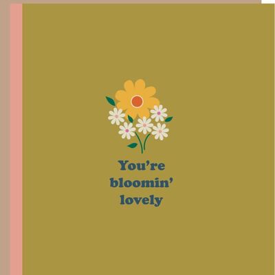 You're bloomin' lovely greetings card