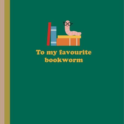 To my favourite bookworm greetings card
