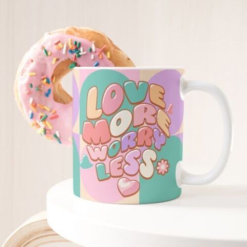 Mug Love more worry less