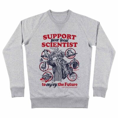 Sweatshirt Unterstützen Sie Ihren lokalen Wissenschaftler