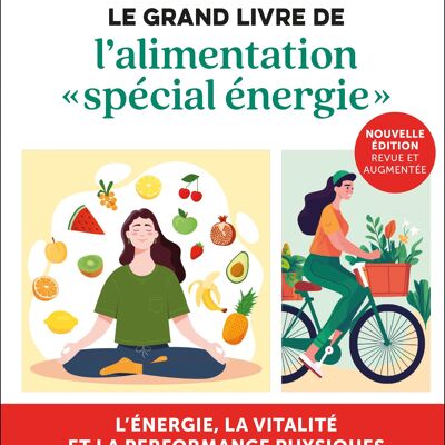 Le grand livre de l'alimentation « spécial énergie »