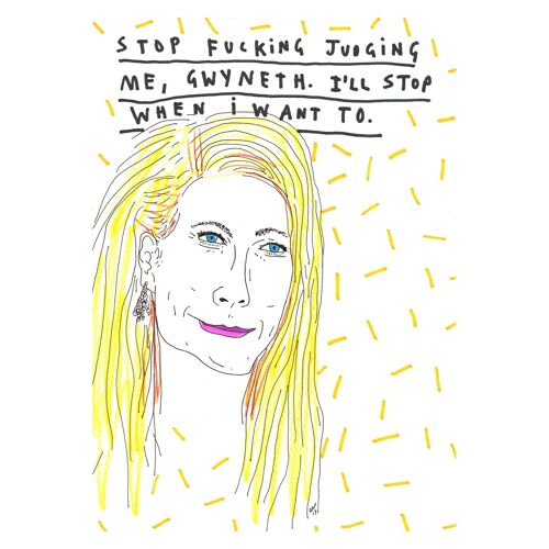 Stop Judging Me Gwyneth | A4 art print