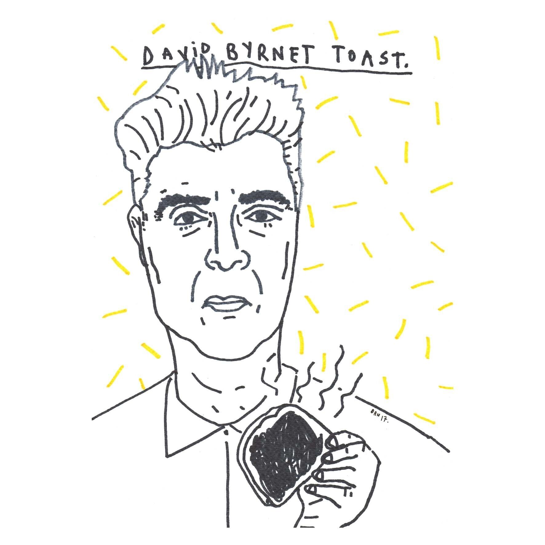David Byrnet Toast | A4 art print