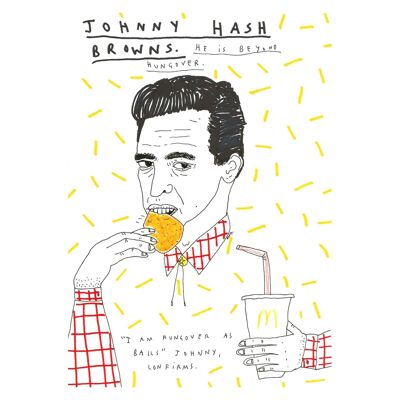 Johnny Hash Browns | Stampa artistica A4