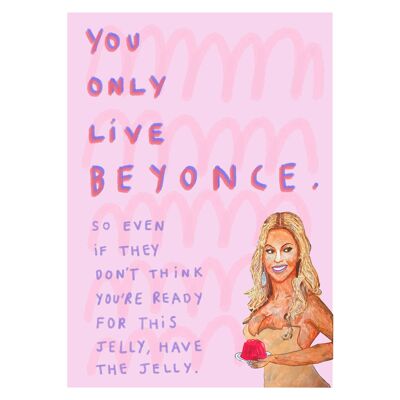 Sólo se vive Beyoncé | Impresión de arte A4