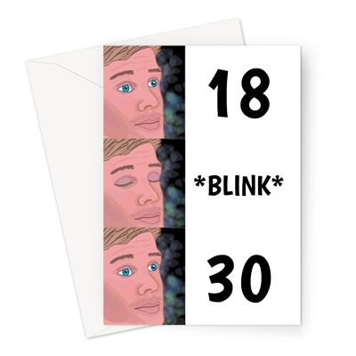 30. Geburtstagskarte | Lustiges Blink Meme | A6- oder 7x5-Zoll-Karte