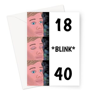 40.a tarjeta de cumpleaños | Meme divertido de parpadeo | Tarjeta A6 o 7x5"