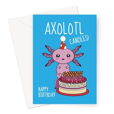 Jolie carte d'anniversaire Axolotl – C'est une blague avec beaucoup de bougies