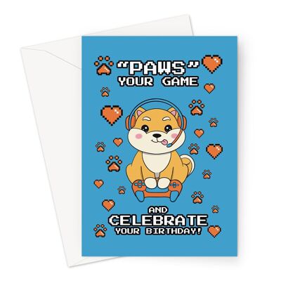 Videospiel-Geburtstagskarte | Shiba Inu Hund | Pausieren Sie Ihr Spiel