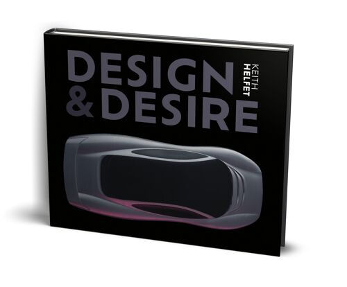 Design and Desire, by Keith Helfet