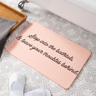 Leave Your Troubles Behind Pink Stone Non Slip Bath Mat