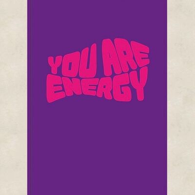 YOU ARE ENERGY LINED NOTEBOOK