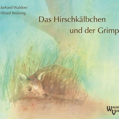 Das Hirschkälbchen und der Grimpf