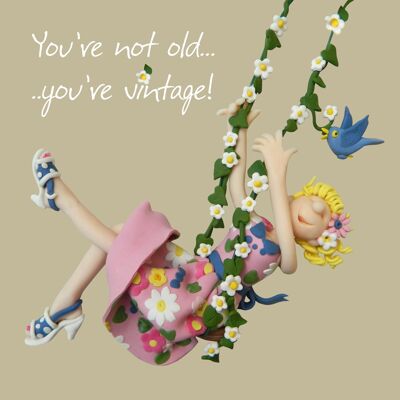 No eres viejo, eres Vintage tarjeta de cumpleaños