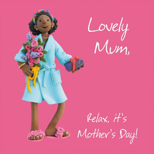 Lovely Mum Relax Mothers Day card
