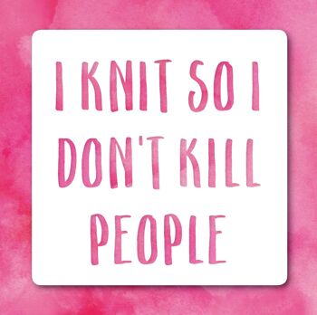 Je tricote pour ne pas tuer les gens carte de voeux