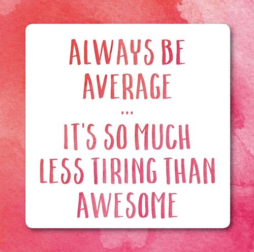 Always be average greetings card