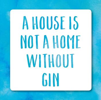 Une maison n'est pas une maison sans carte de voeux de gin