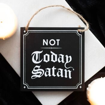 Pas aujourd’hui, signe suspendu de Satan 1