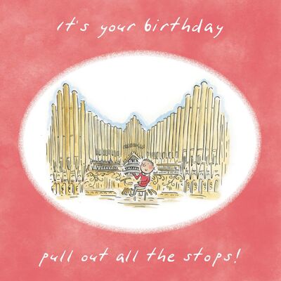 Pull out all the stops birthday card