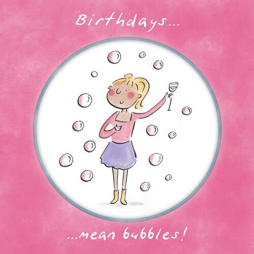 Birthdays mean bubbles greetings card