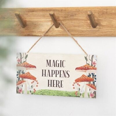 „Magic Happens Here“-Pilz-Hängeschild