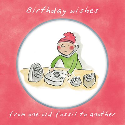 From one fossil to another birthday card